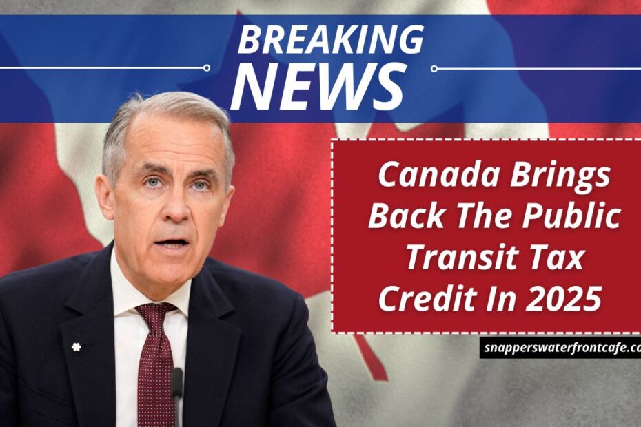 Canada Brings Back The Public Transit Tax Credit In 2025 – Save On Commuting Today