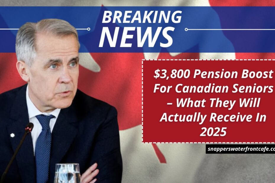$3,800 Pension Boost For Canadian Seniors – What They Will Actually Receive In 2025
