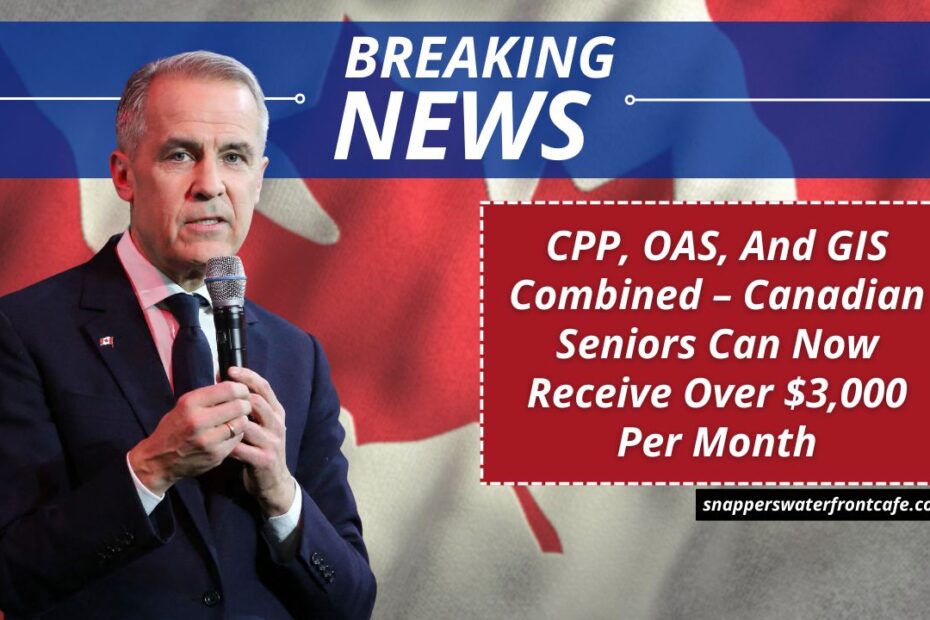 CPP, OAS, And GIS Combined – Canadian Seniors Can Now Receive Over $3,000 Per Month