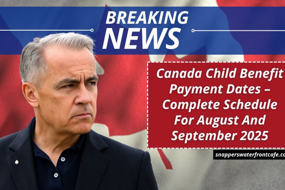 Canada Child Benefit Payment Dates – Complete Schedule For August And September 2025