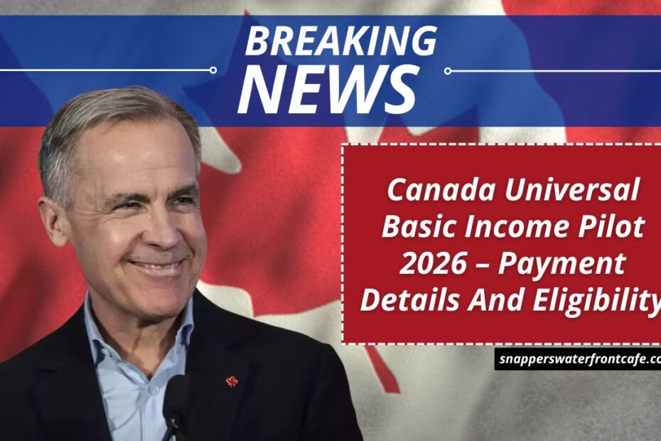 Canada Universal Basic Income Pilot 2026 – Payment Details And Eligibility