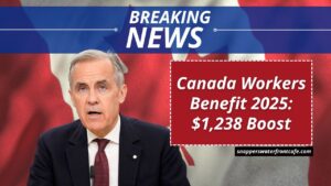 Canada Workers Benefit 2025: $1,238 Boost – See If You Qualify and Payment Details