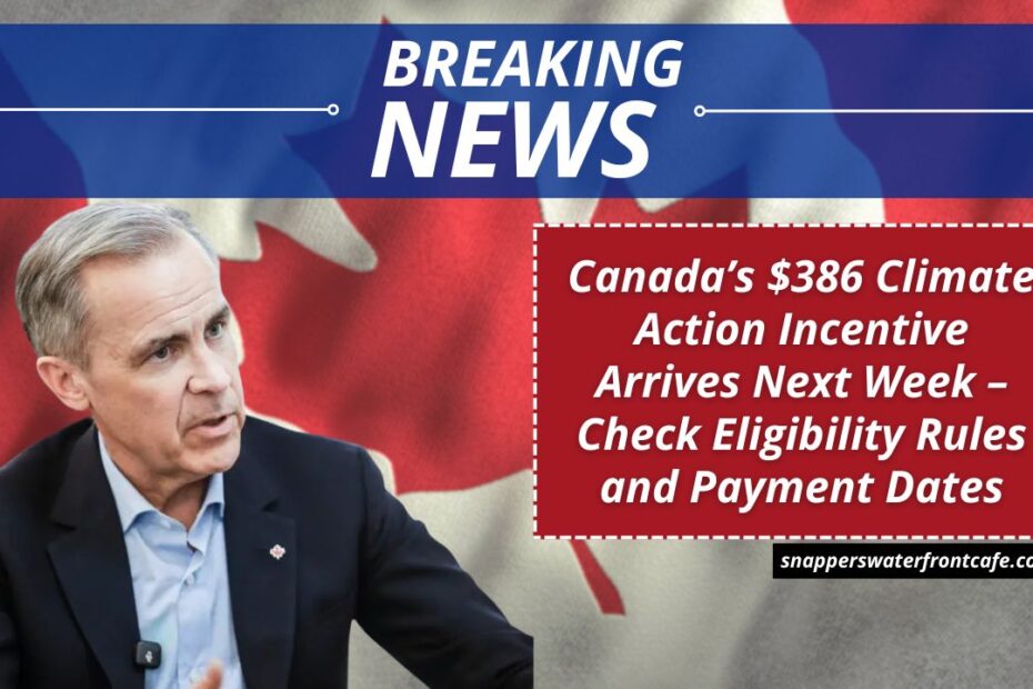 Canada’s $386 Climate Action Incentive Arrives Next Week – Check Eligibility Rules and Payment Dates