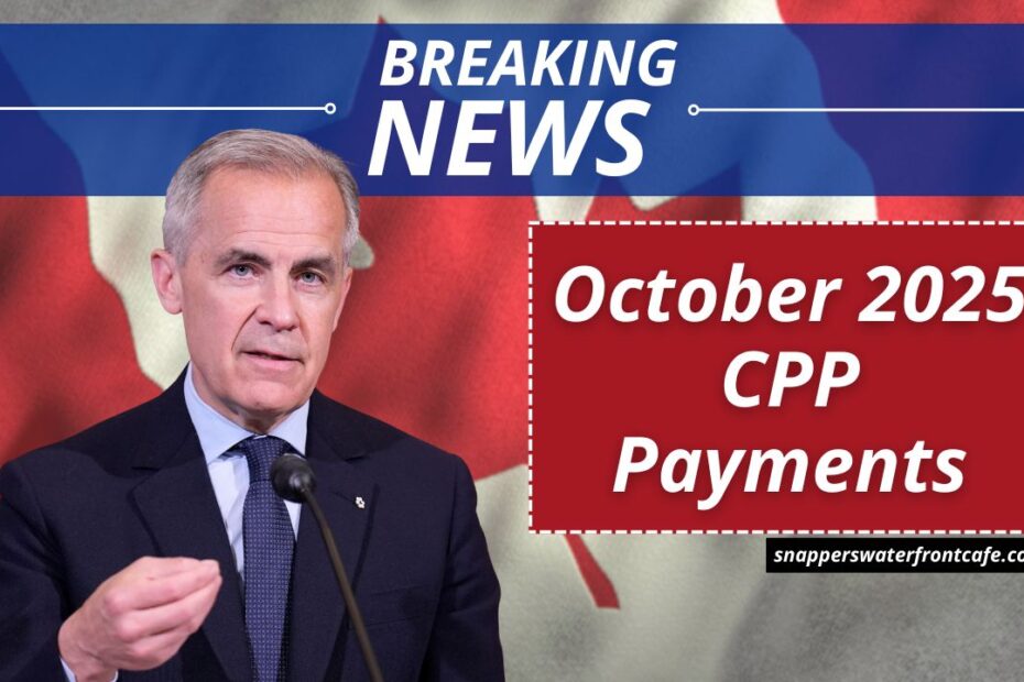 October 2025 CPP Payments – Complete Schedule Now Available