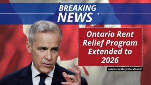 Ontario Rent Relief Program Extended to 2026 – Essential Information for Tenants
