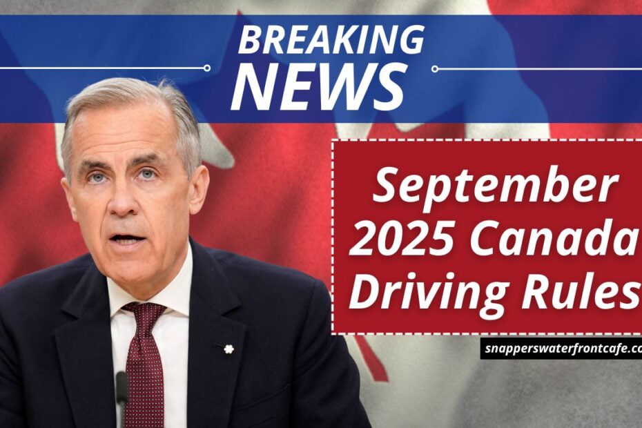 September 2025 Canada Driving Rules – Complete Guide to the New Law Changes