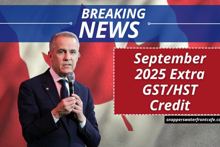 September 2025 Extra GST/HST Credit – CRA Payment Dates and Eligibility Guide