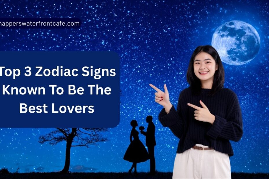 Top 3 Zodiac Signs Known To Be The Best Lovers