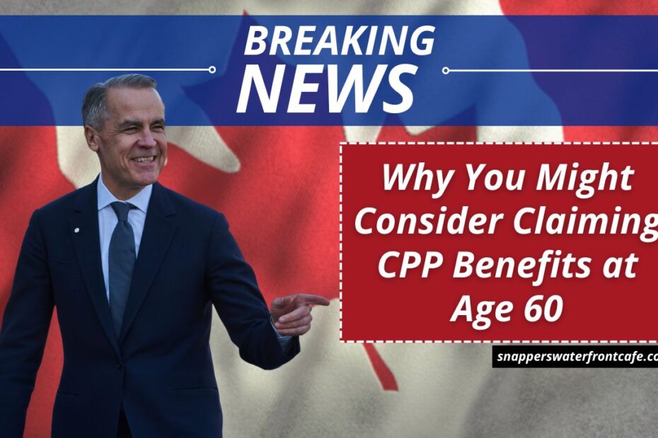 Why You Might Consider Claiming CPP Benefits at Age 60