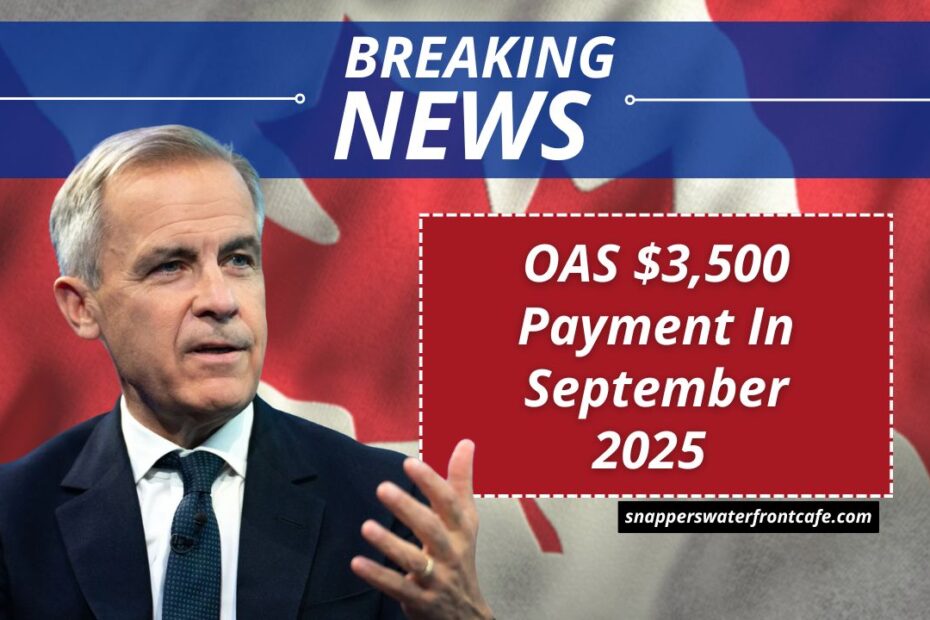 OAS $3,500 Payment In September 2025 – Who’s Eligible For This One-Time Support?
