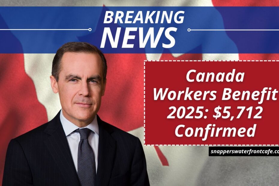 Canada Workers Benefit 2025: $5,712 Confirmed – Full Eligibility and Payment Schedule Explained